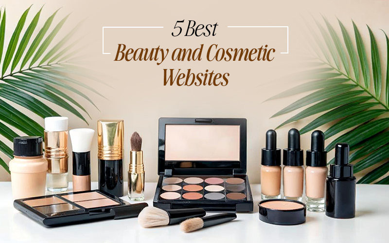 5 Best Beauty and Cosmetic Websites to Explore