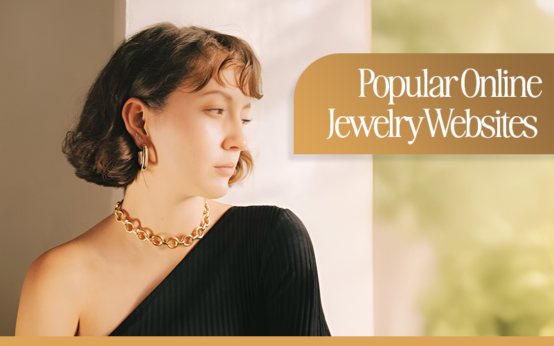 5 Most Popular Online Jewelry Websites to Shop