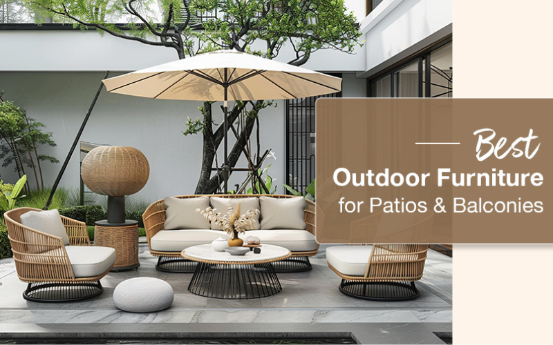 5 Best Outdoor Furniture for Patios & Balconies