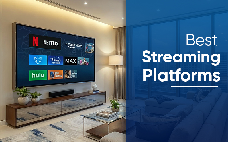 Best Streaming Platforms for Unlimited Entertainment