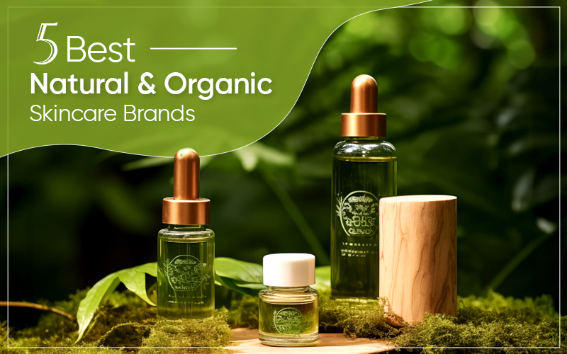 Natural & Organic Skincare Brands