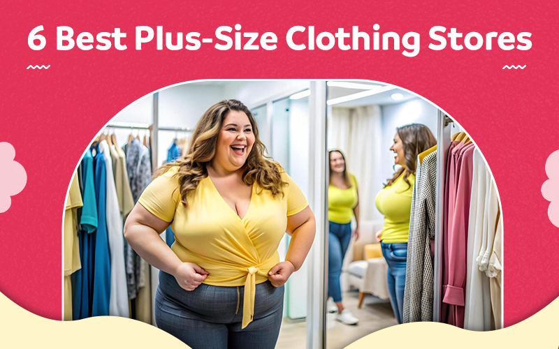 6 Best Plus-Size Clothing Stores Online for Every Body Type