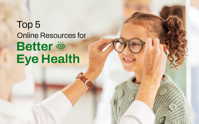 Top 5 Online Resources for Better Eye Health