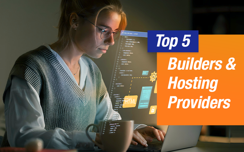 Website Building Made Easy 5 Top Builders & Hosting Providers